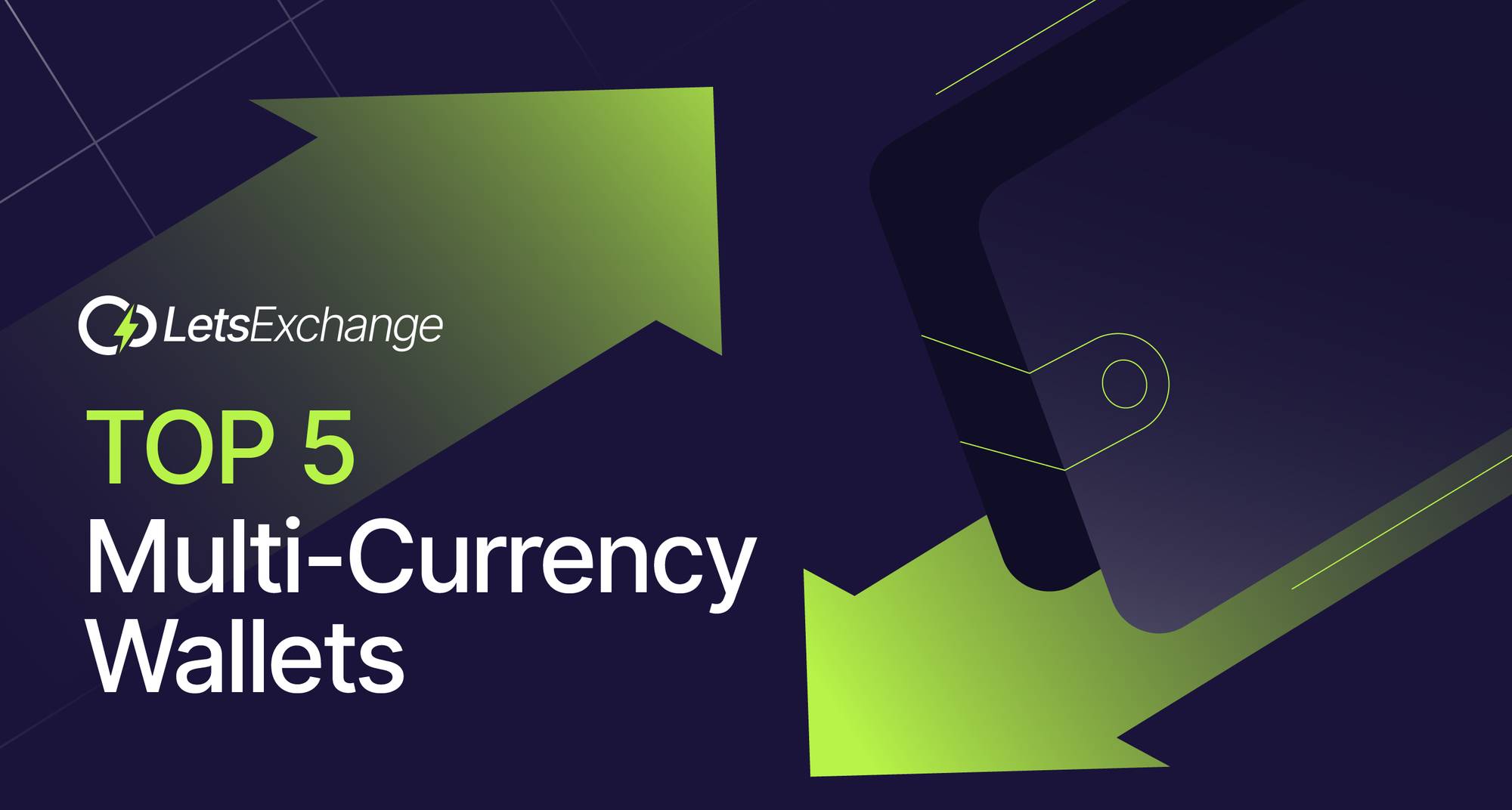 What is a Multi-currency Wallet? Best Multi-Currency Wallets 2026 | Letsexchange