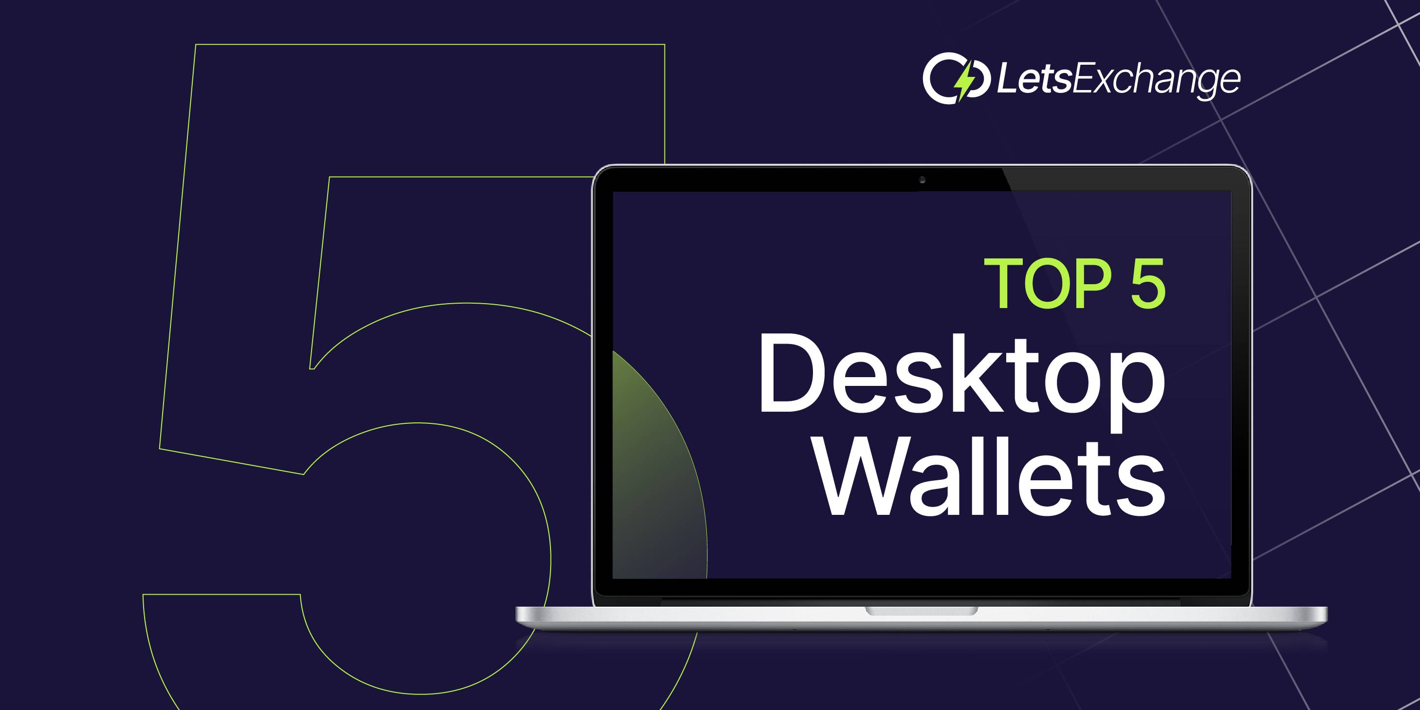 Top 5 Bitcoin & Crypto Wallets. Best Desktop Cryptocurrency Wallets in 2026 | Letsexchange