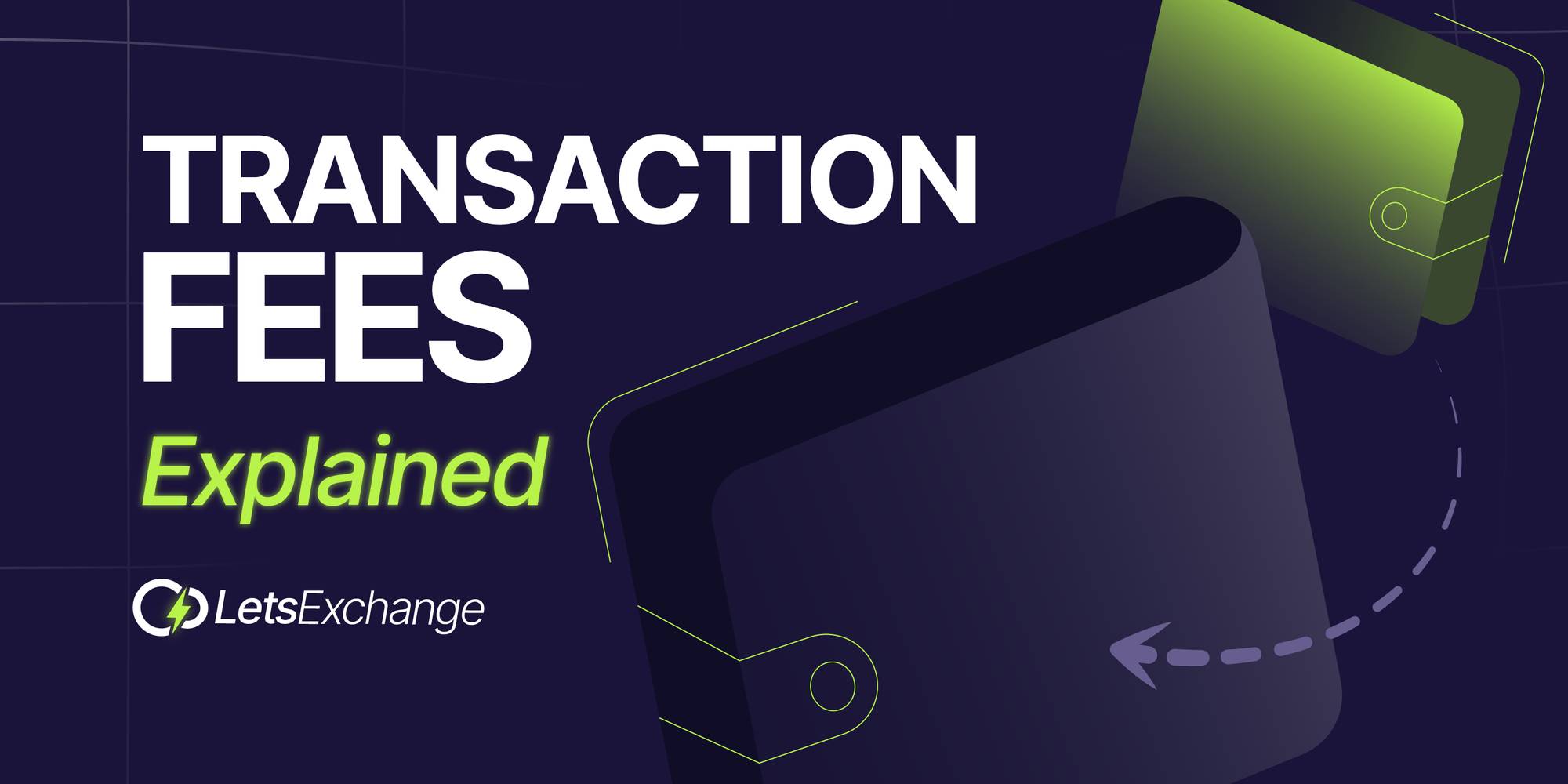 Blockchain Transaction Fees Explained - The Complete Guide to Blockchain Fees | LetsExchange Blog
