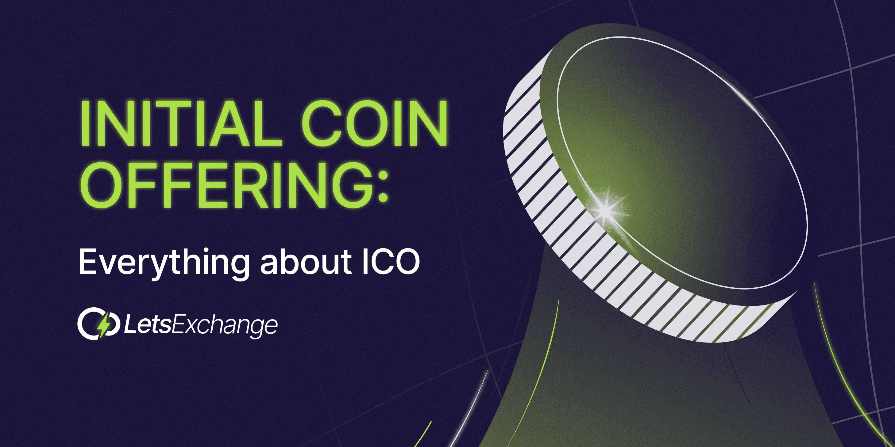 What is Initial Coin Offering (ICO)? | LetsExchange Blog