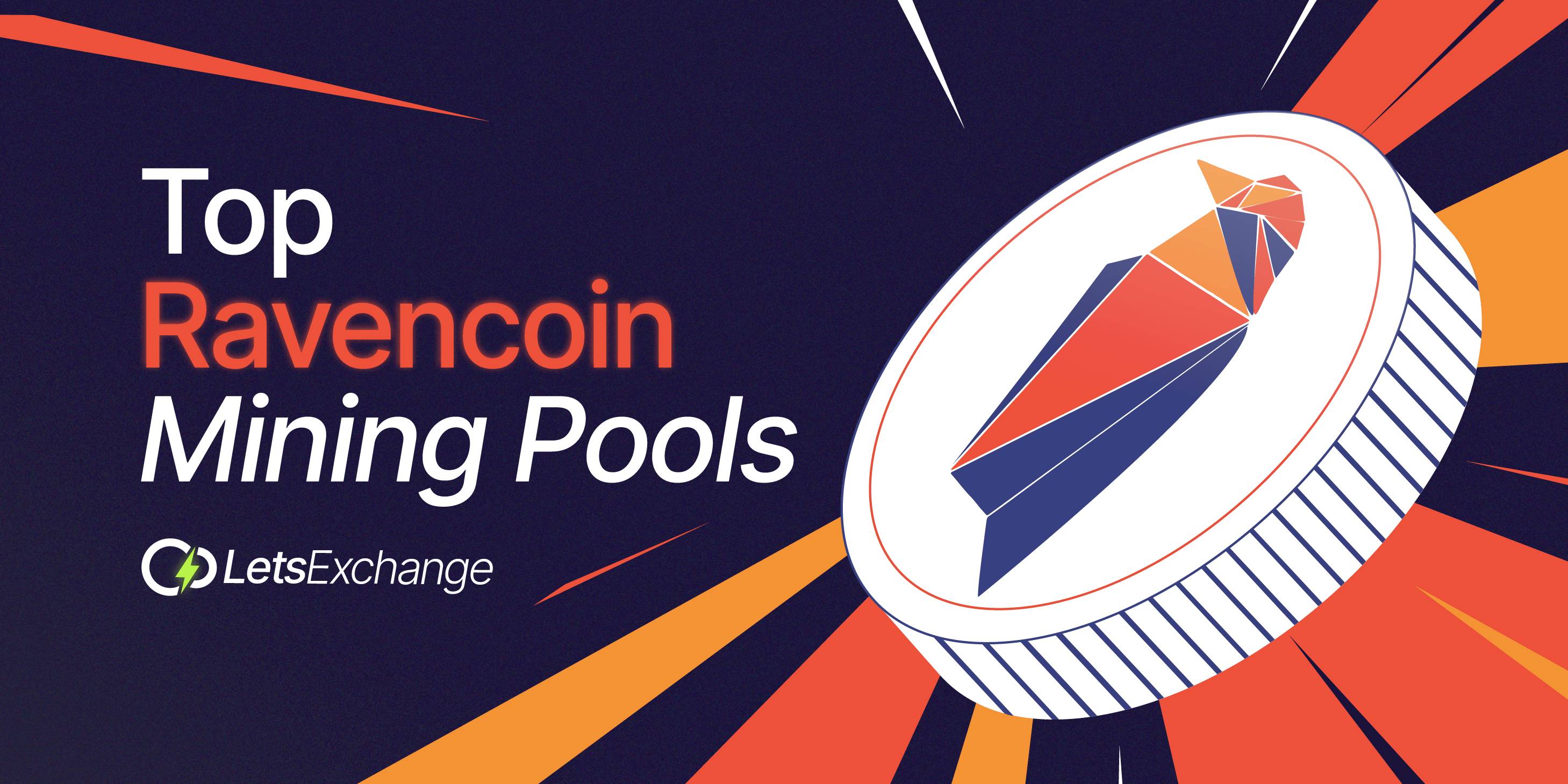 Top 7 Ravencoin Mining Pools to Use in 2026 | LetsExchange Blog