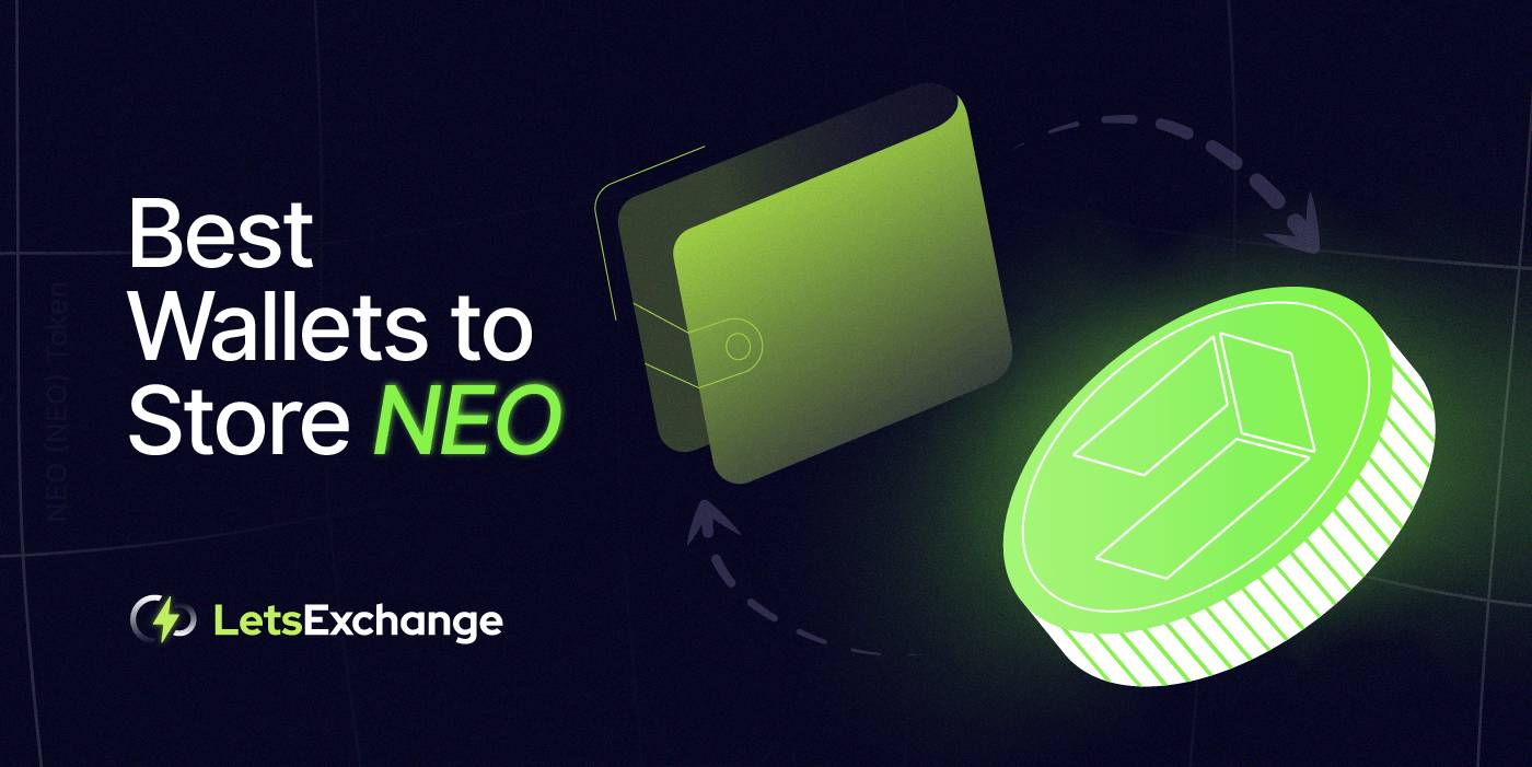Where to Store NEO in 2026? Best Wallets for NEO | Letsexchange Blog