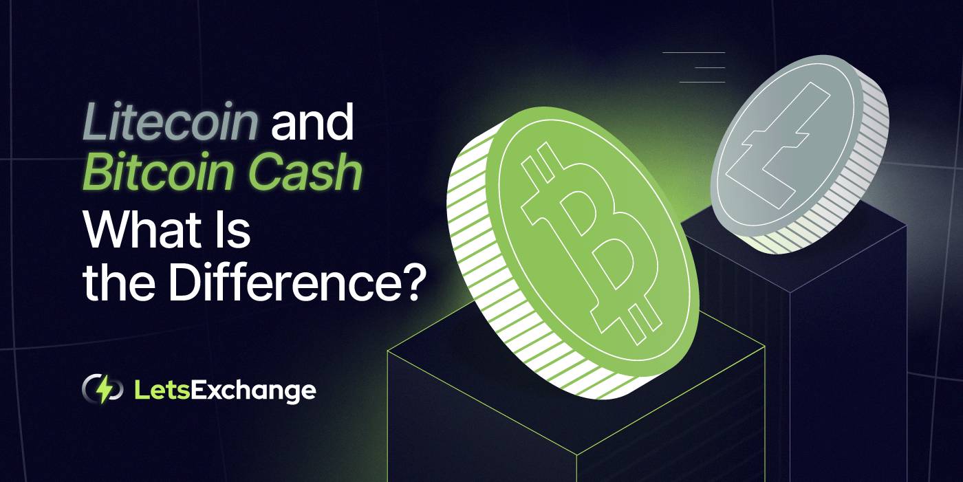 Litecoin vs Bitcoin Cash: Which Crypto is Better in 2026? | LetsExchange Blog