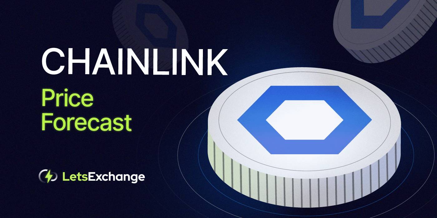 Chainlink Price Prediction for 2026 - 2030 | LetsExchange