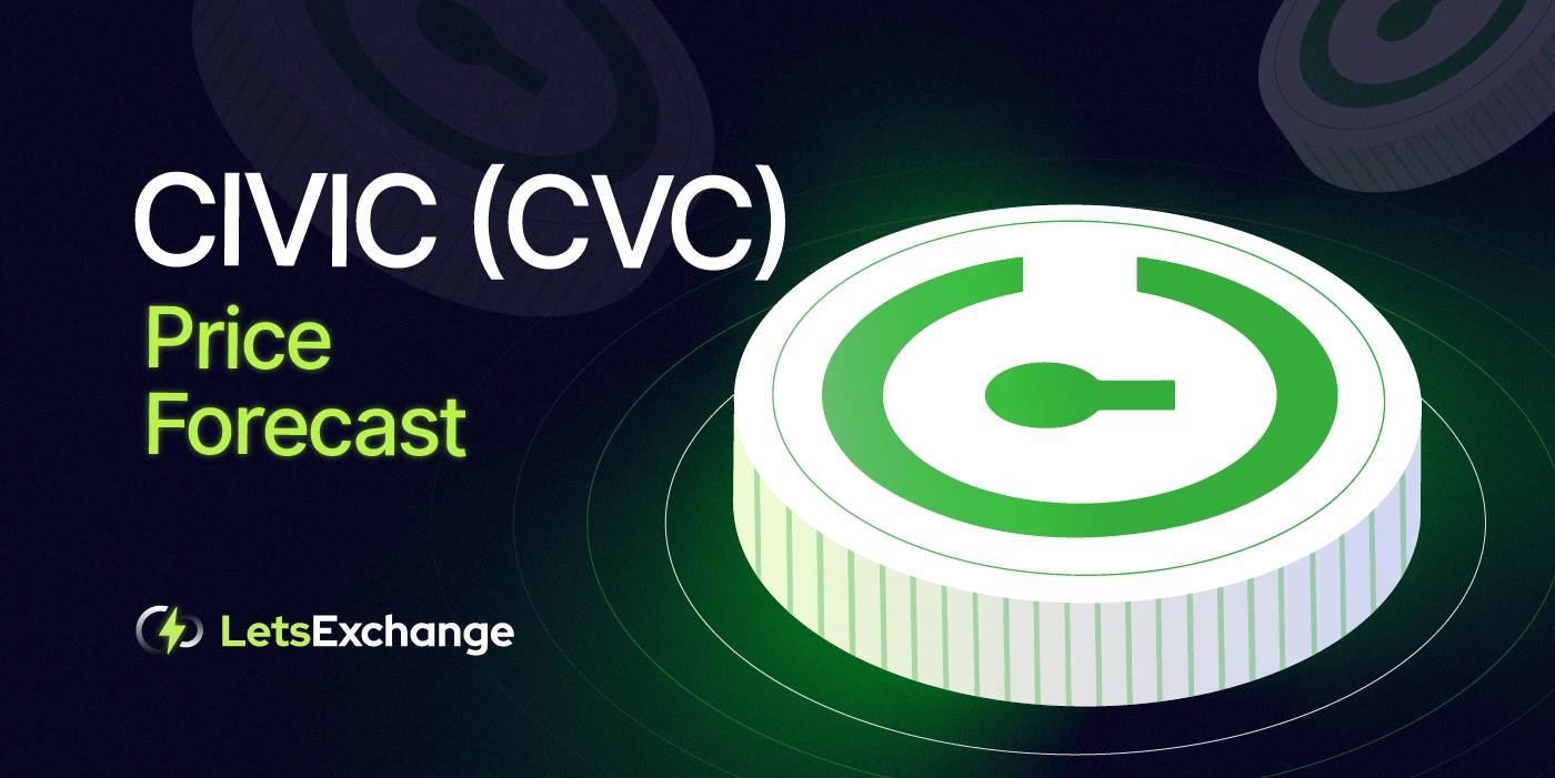 Civic (CVC) Cryptocurrency Price Prediction for 2023-2025 | LetsExchange