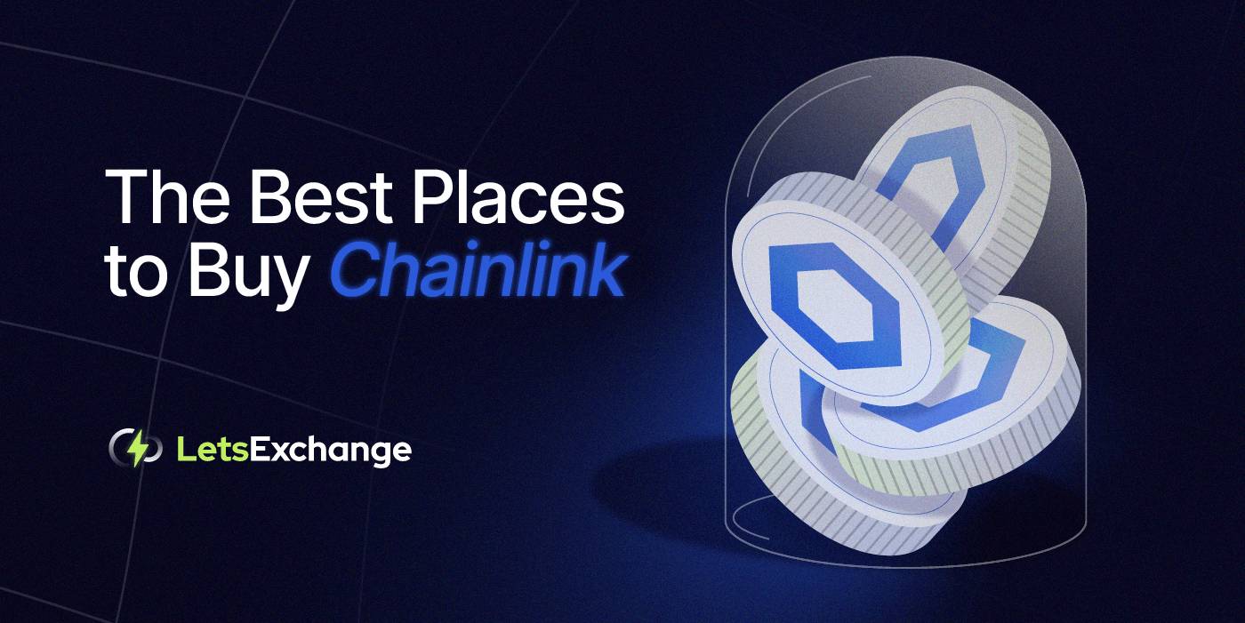 How to Buy Chainlink: Step-by-Step Guide | LetsExchange