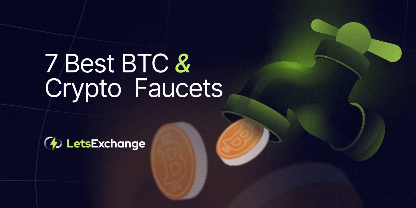 7 Best Bitcoin & Crypto Faucets in 2026 | LetsExchange.io