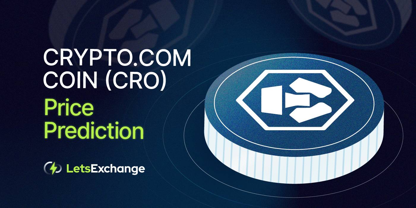 CRO Price Prediction 2023-2030 | LetsExchange.io