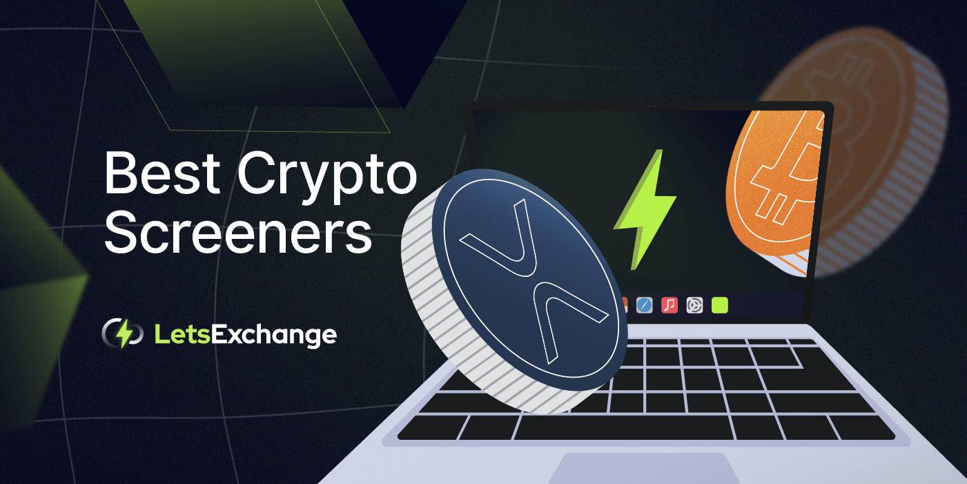 Best Crypto Screeners 2026-2030 | LetsExchange.io