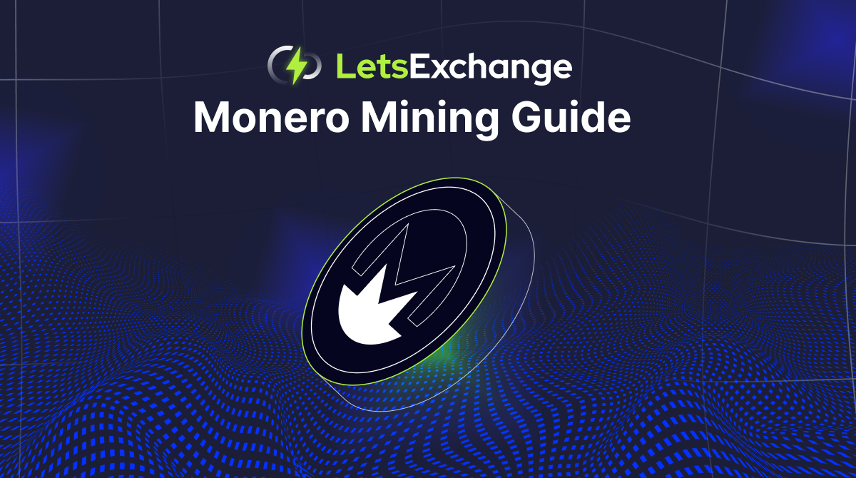 How to Mine Monero (XMR) | LetsExchange.io