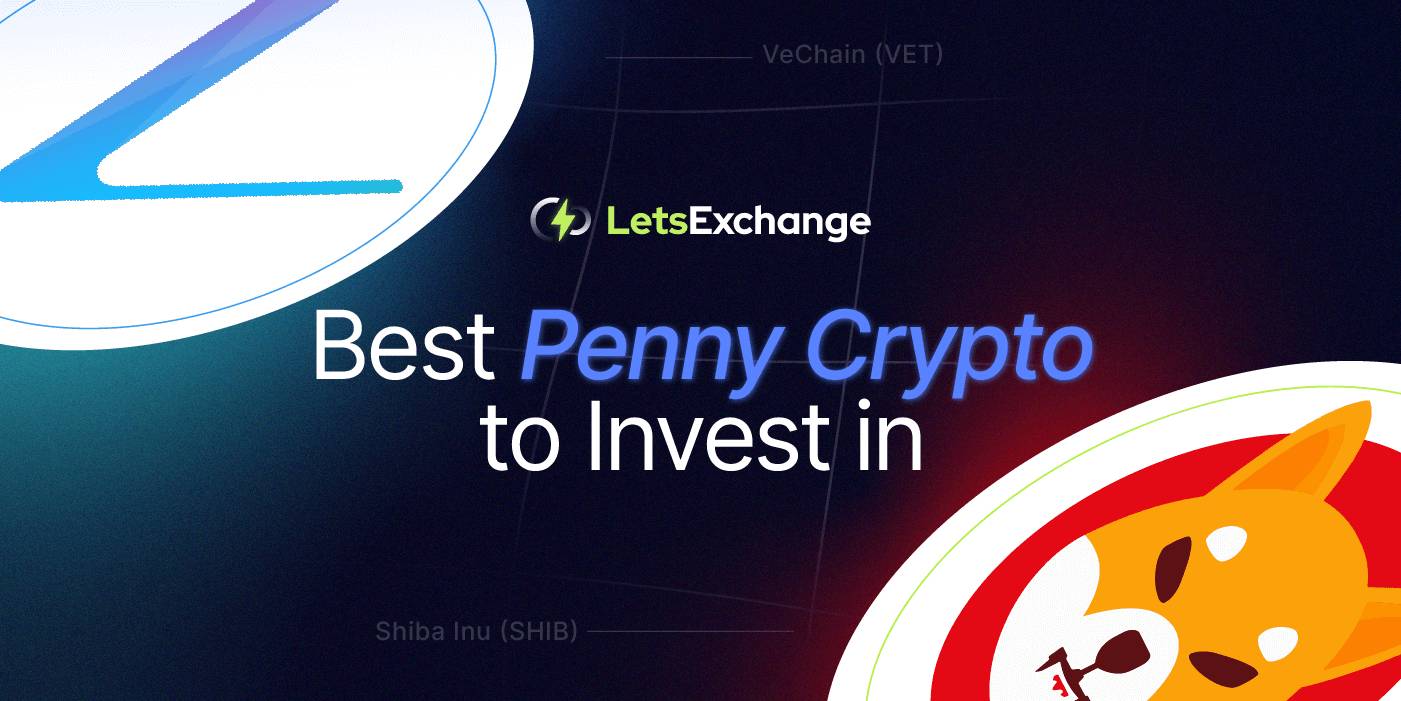 Best Penny Cryptocurrencies to Invest in 2026 | LetsExchange