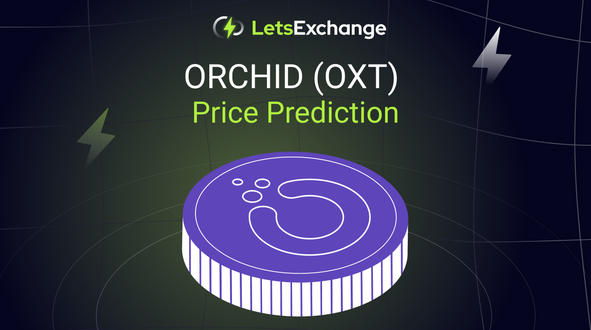 Orchid (OXT) price prediction 2026-2030: | LetsExchange.io