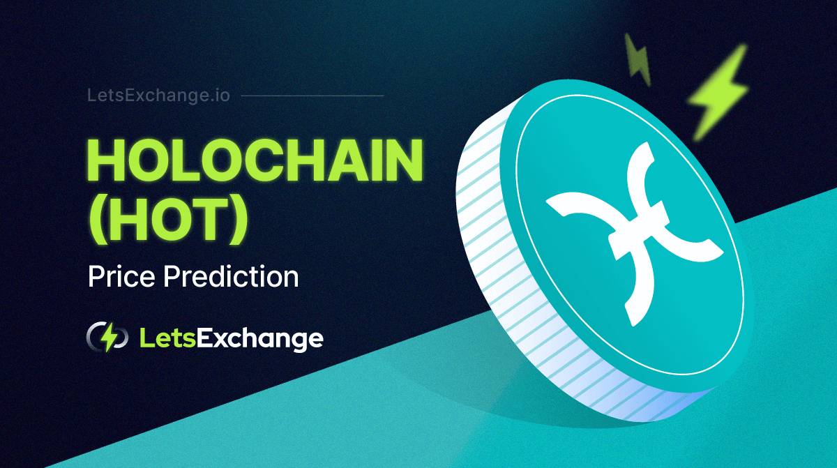 Holochain (HOT) Price Prediction 2026, 2027 - 2030 | Letsexchange