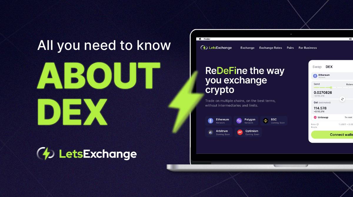 What is a DEX? How do DEXs work? | Letsexchange.io
