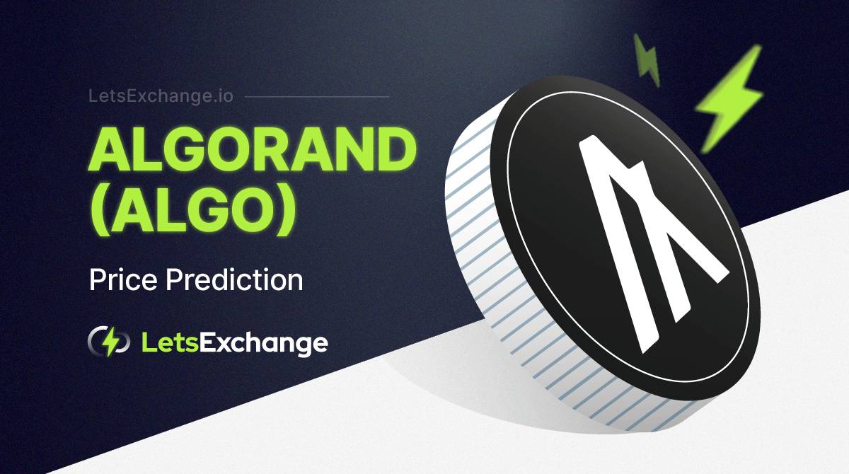 Algorand (ALGO) Price Prediction 2026, 2027-2030 | Letsexchange.io