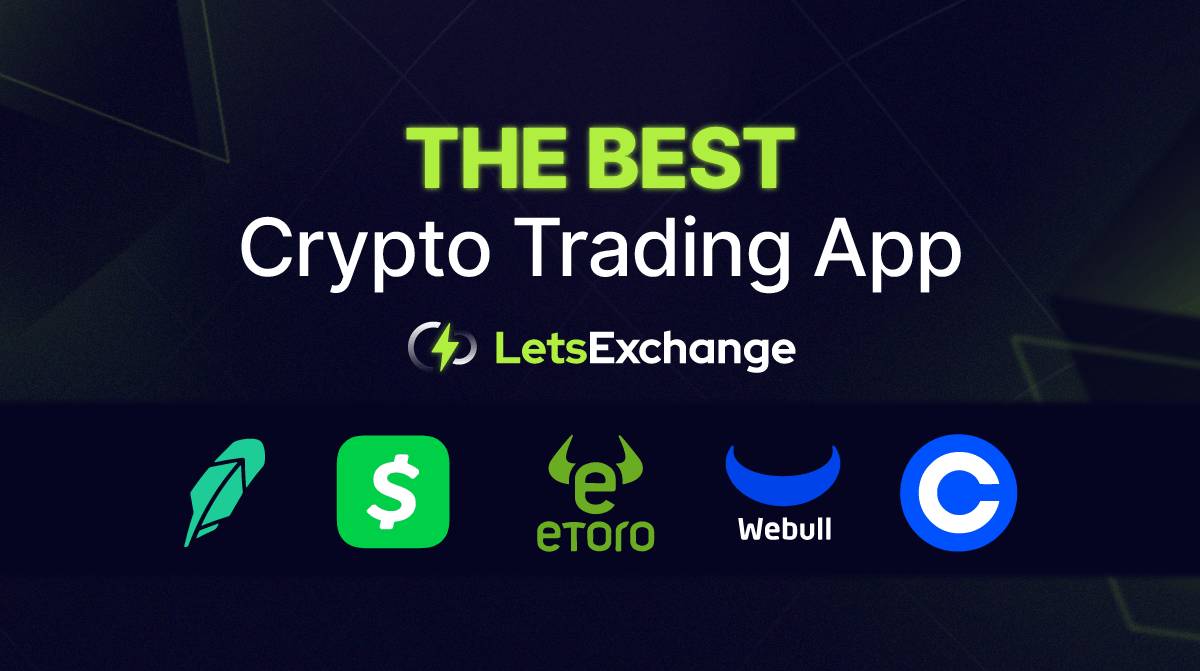 Best Cryptocurrency Trading App to choose in 2026 | LetsExchange