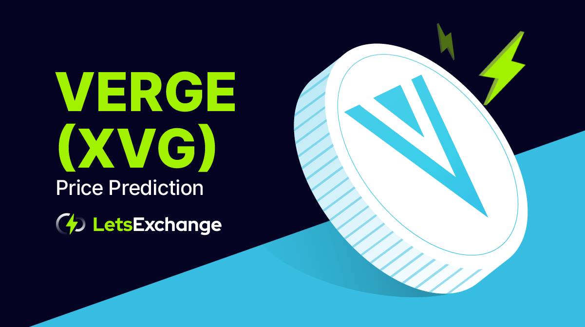Verge (XVG) Price Prediction 2026-2030 | Letsexchange.io