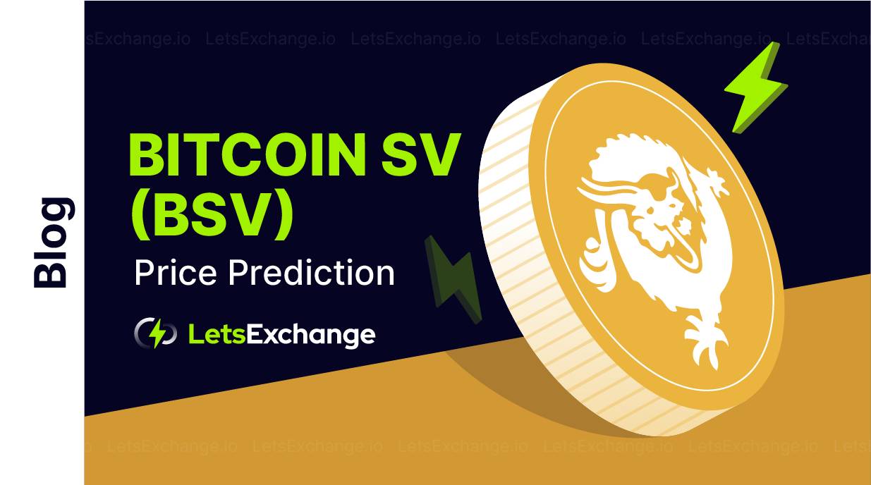 Bitcoin SV (BSV) Price Prediction 2026, 2027-2030 | Letsexchange.io
