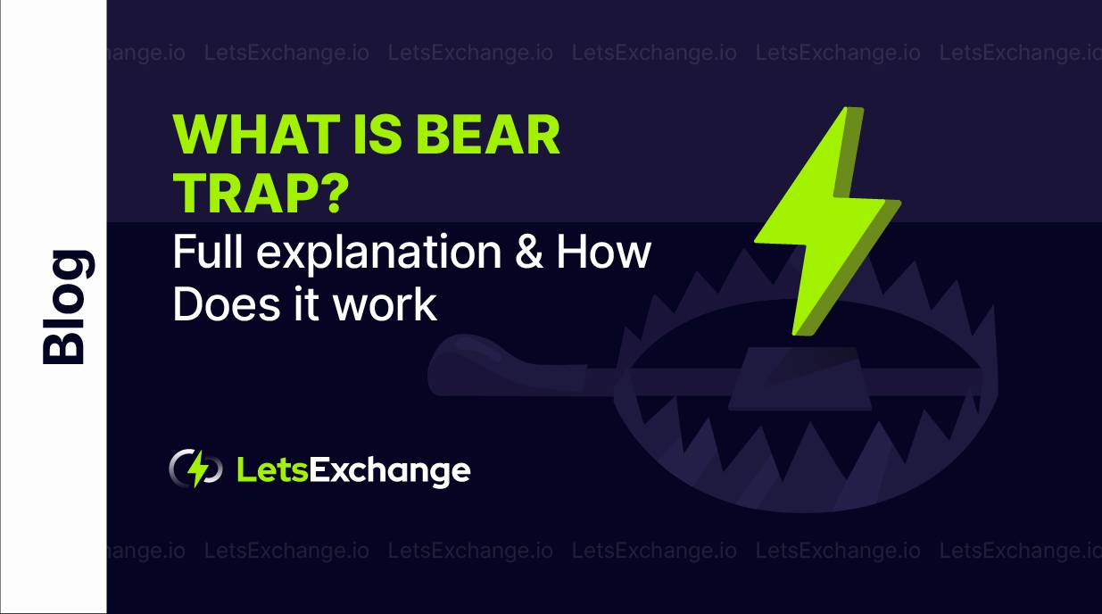 Bear Trap Definition | LetsExchange.io