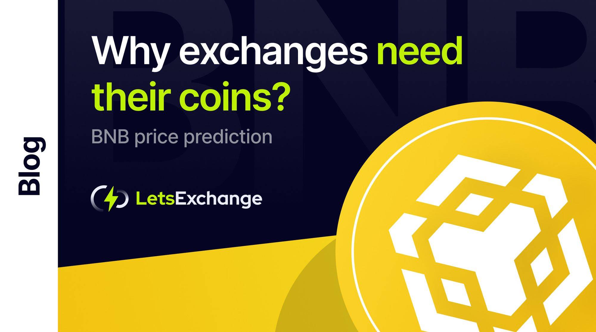 Why Crypto Exchanges Need Their Own Coins and Binance Coin (BNB) Price Prediction 2026-2030 | Letsexchange