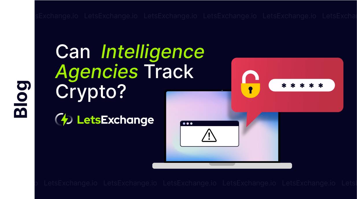 Can Intelligence Agencies Track Who Owns Crypto Assets? | Letsexchange.io