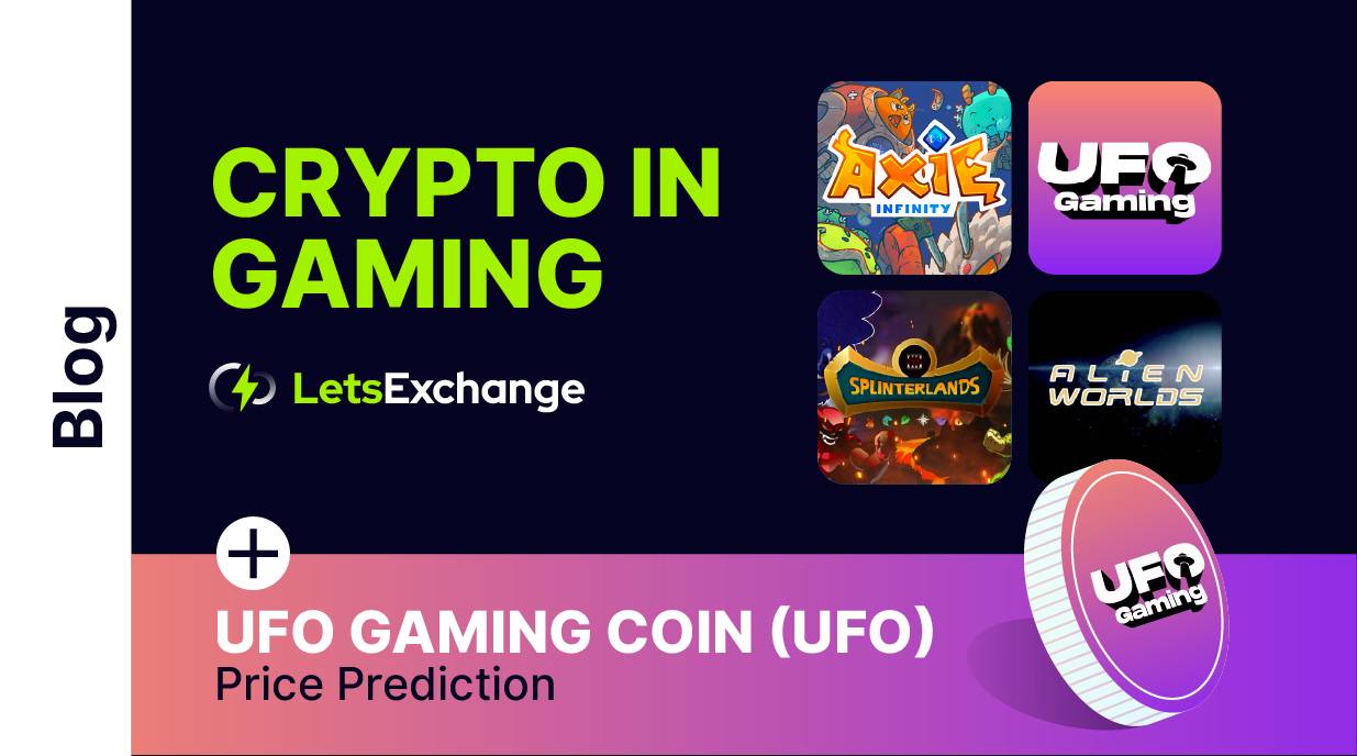 The use of crypto assets in the gaming industry and UFO Gaming Price Prediction0 2025, 2030 | UFO Forecast | LetseExchange