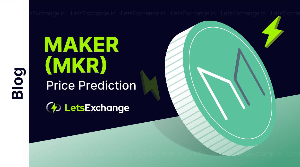Maker (MKR) Price Prediction 2026,2030 | Letsexchange