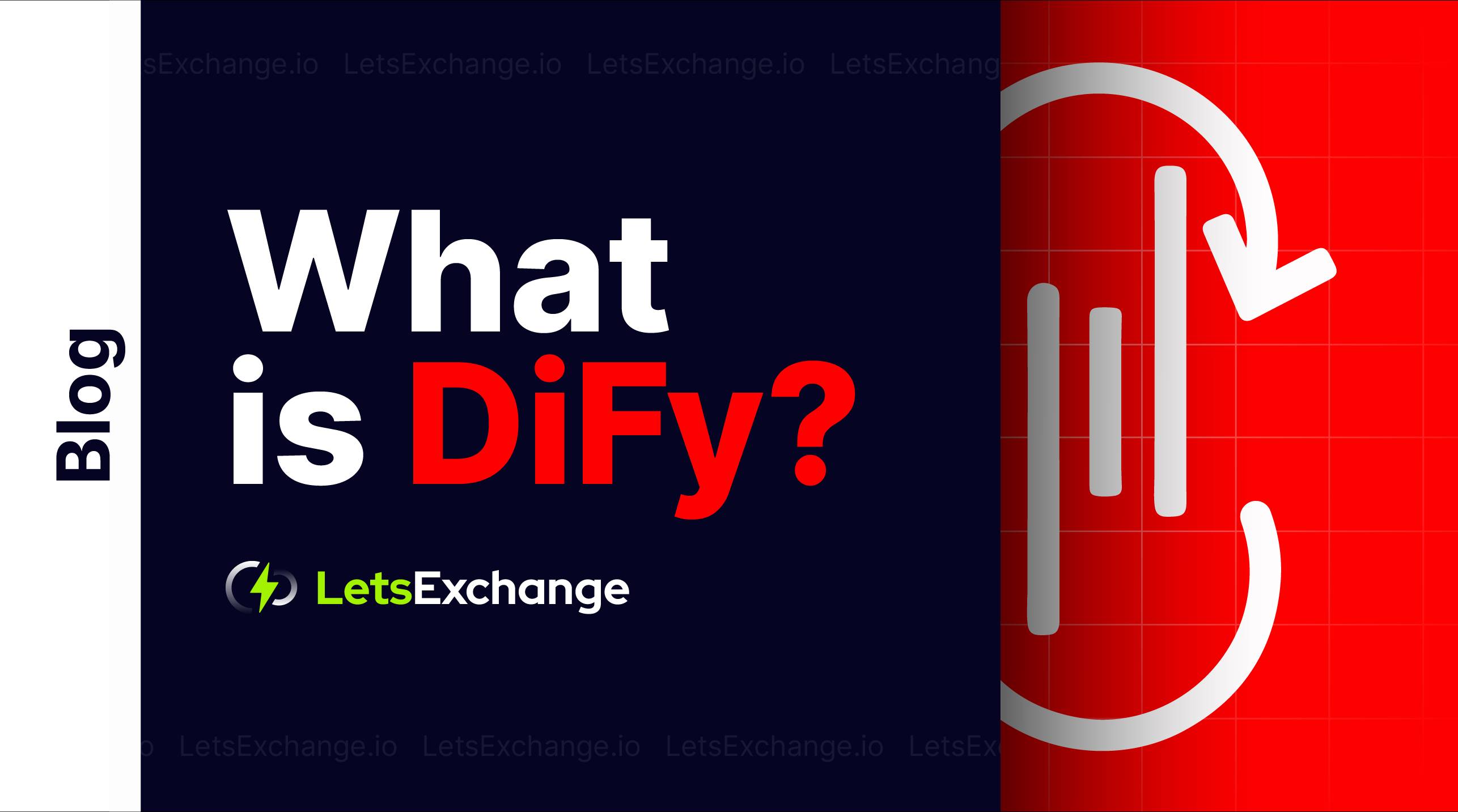 What Is DiFy? | LetsExchange