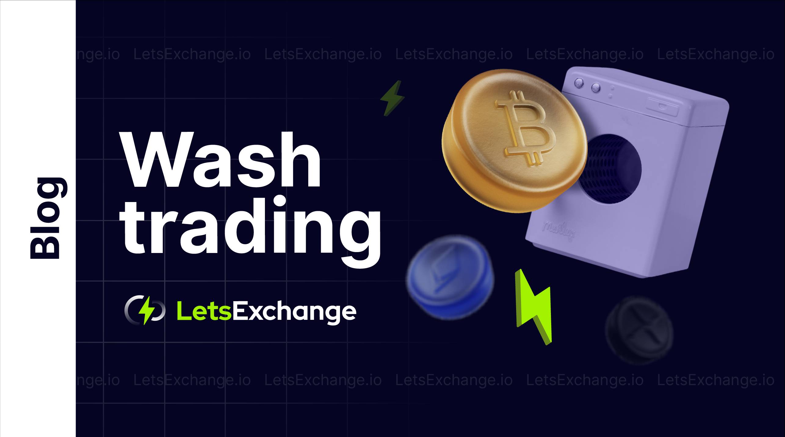 Wash trading definition | LetsExchange