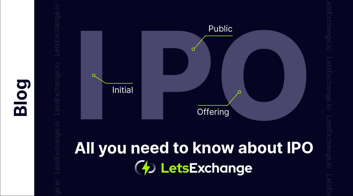 What is an IPO? ( Initial Public Offering) | LetsExchange