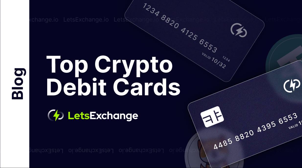7 Best Crypto Debit Cards of 2023 | Letsexchange