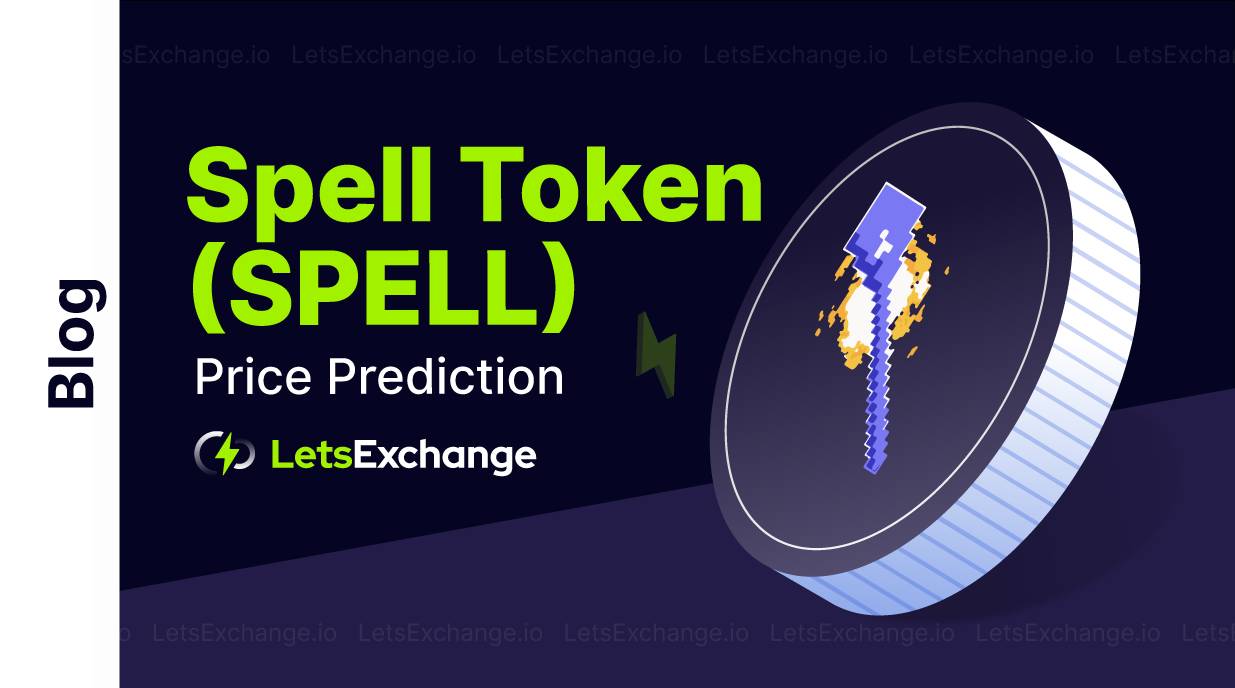 Spell Token Price Prediction 2026, 2030 | SPELL Predictions | Letsexchange
