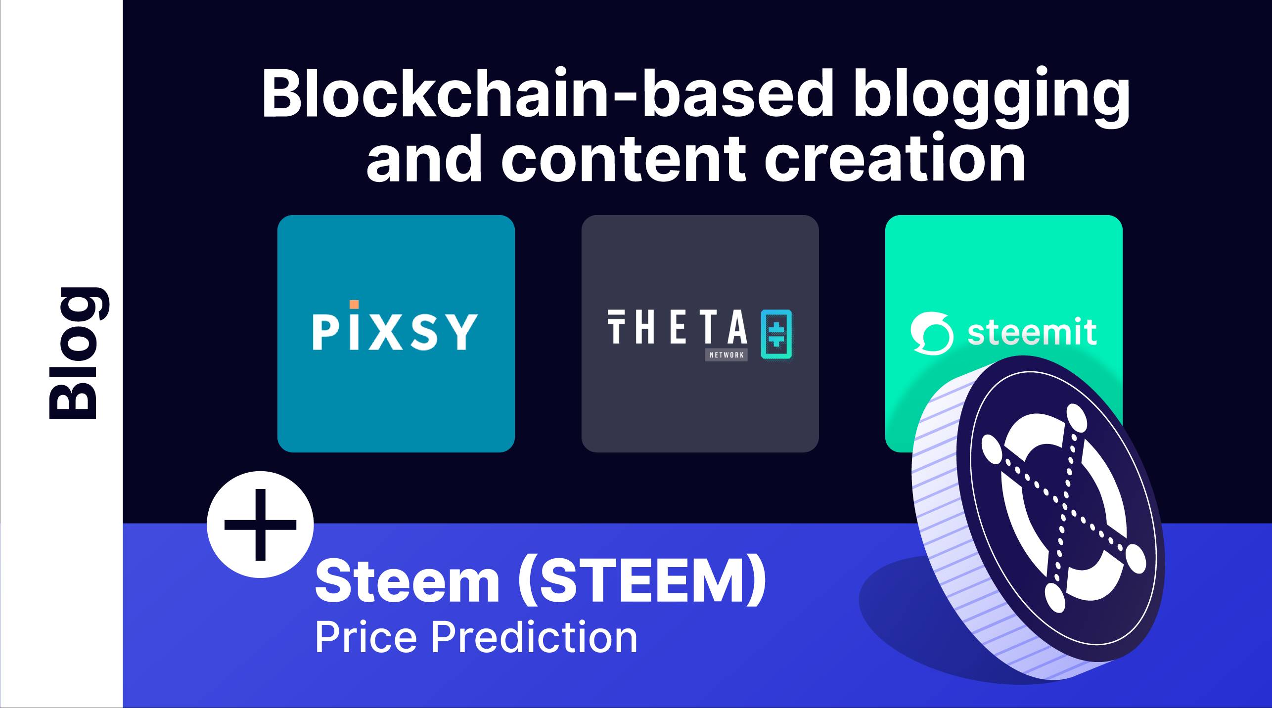 Future of blockchain-based blogging and content creation and Steem price prediction for 2026 | LetsExchange