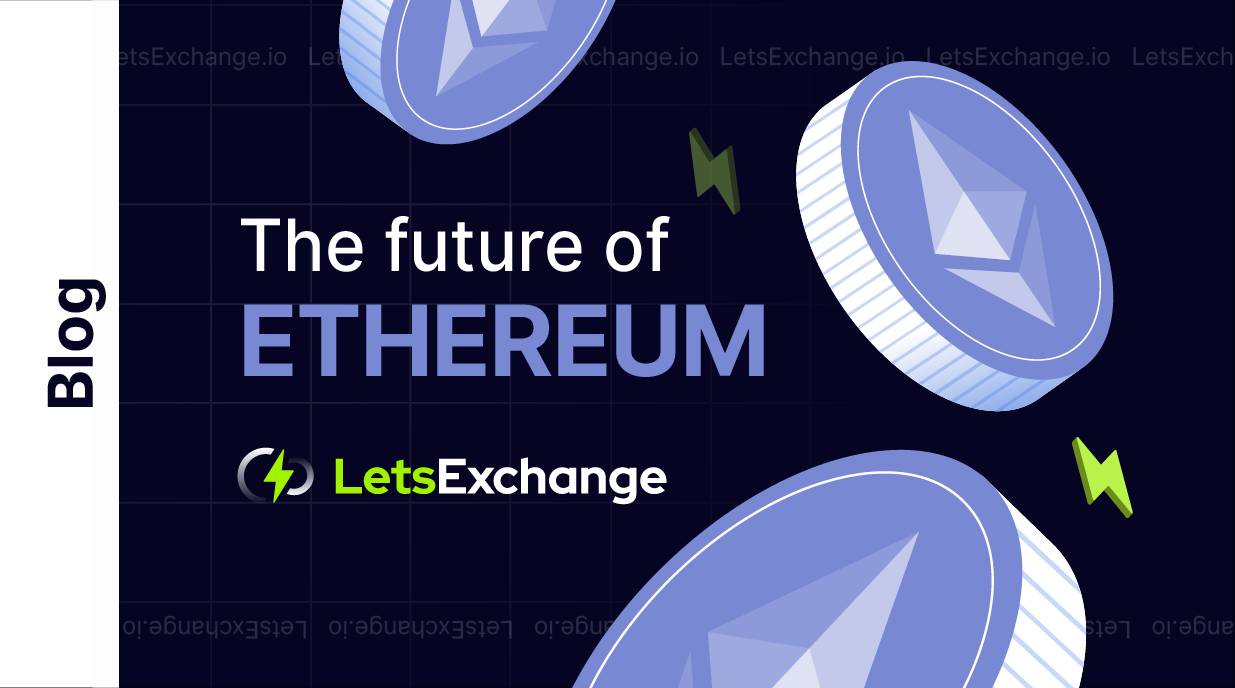 The Future of ETH According to the New Roadmap from Buterin | Letsexchange
