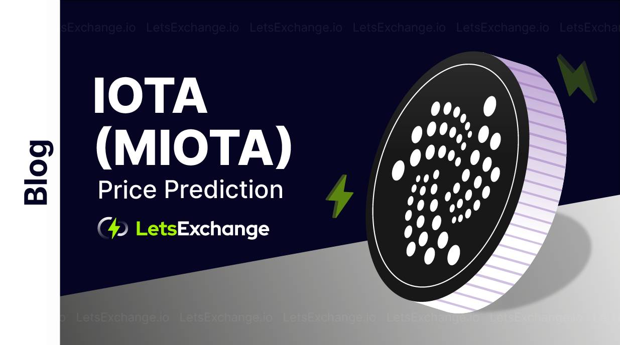 IOTA (MIOTA) Price Prediction 2026-2030 | LetsExchange