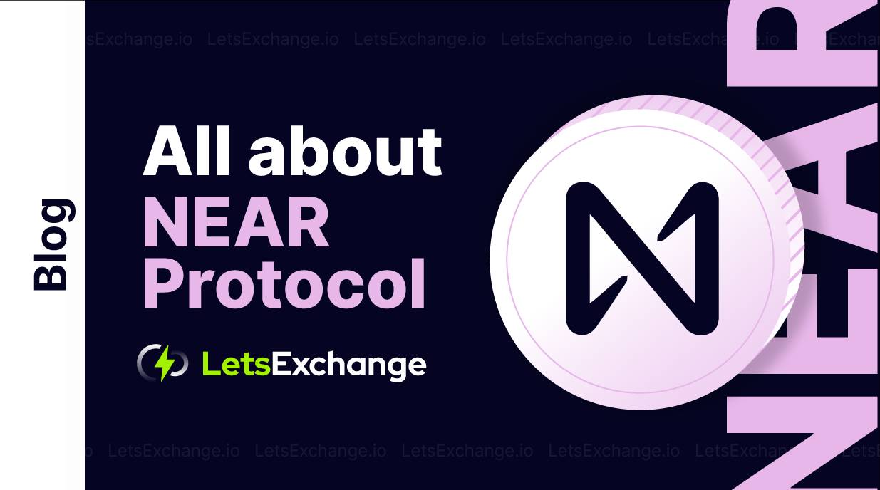 What Is NEAR? Is It a Good Investment? | LetsExchange.io
