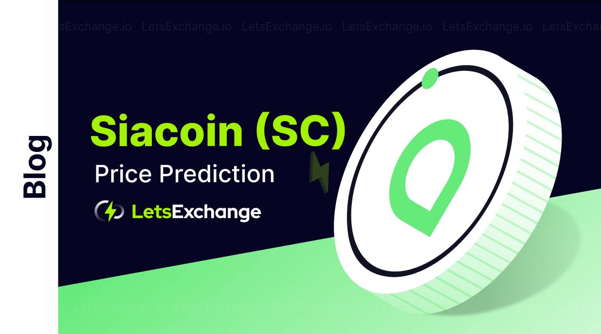Siacoin Price Prediction 2026, 2027-2030: What to Expect from SC | LetsExchange