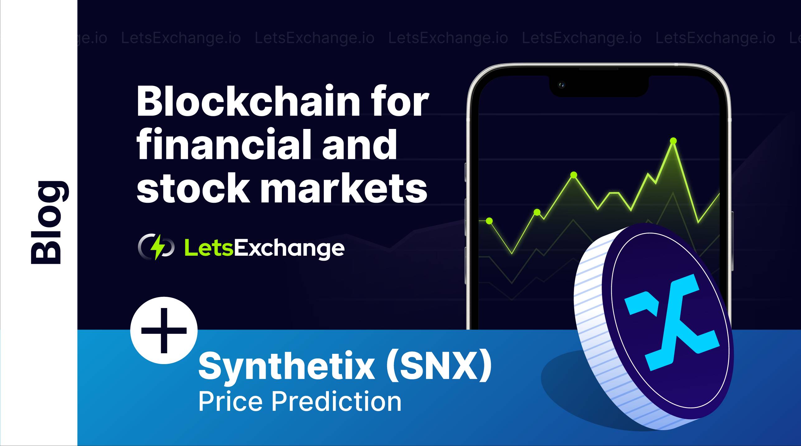 Is blockchain needed for financial and stock markets and SNX Price Prediction for 2026-2030 | Letsexchange