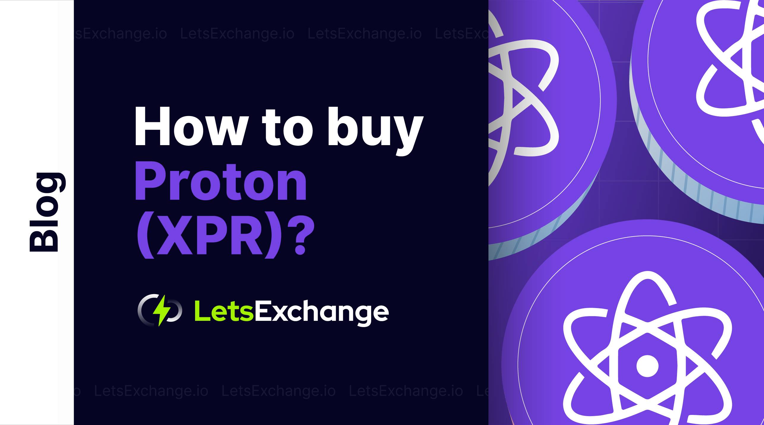 How to Buy XPR - Where to buy Proton | LetsExchange