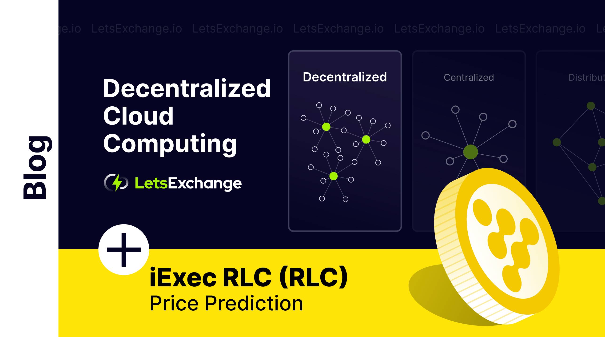 Decentralized Cloud Computing and iExec RLC Price Prediction 2026, 2027-2030 | RLC Price Forecast | Letsexchange