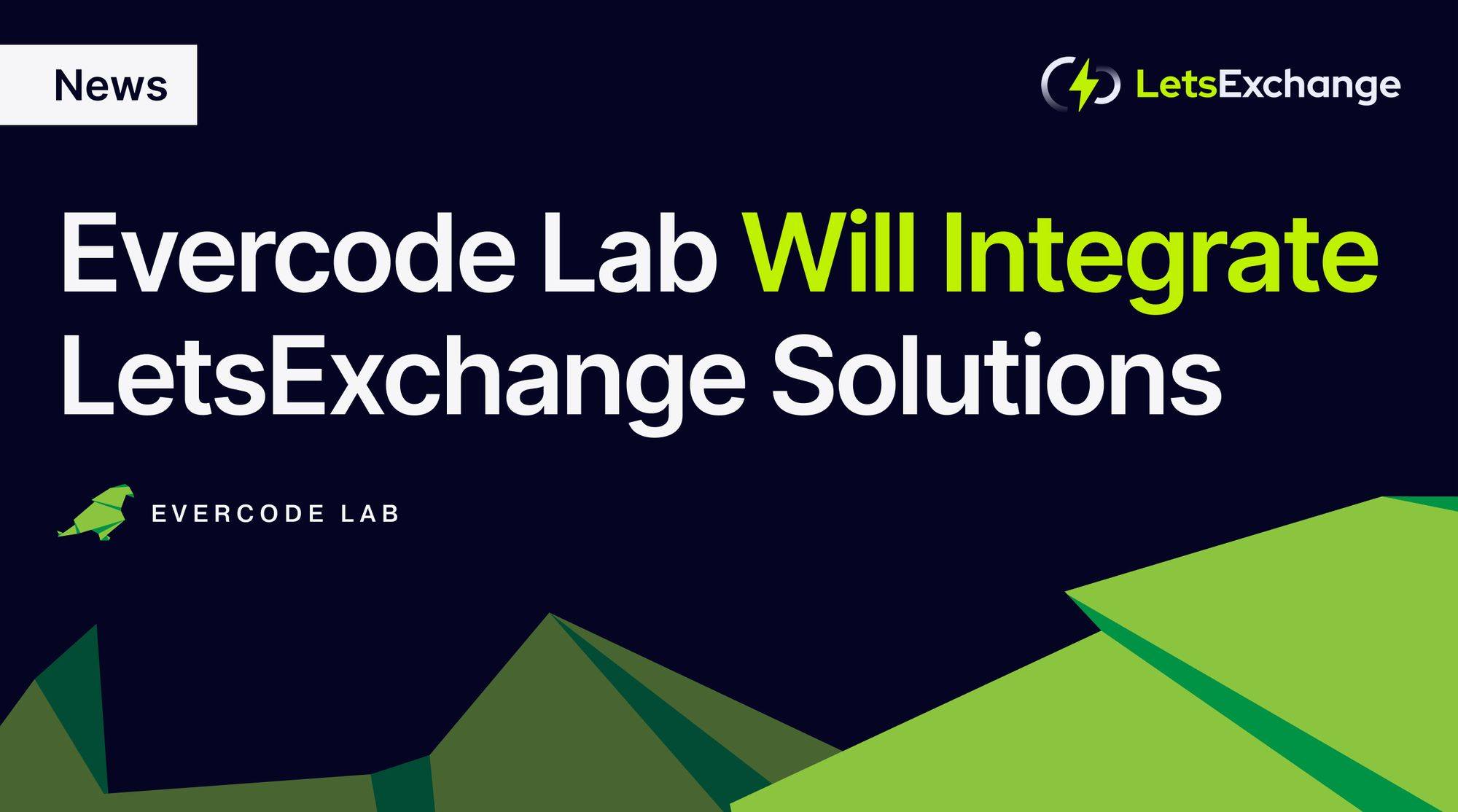 Evercode Lab Becomes LetsExchange System Integrator | LetsExchange