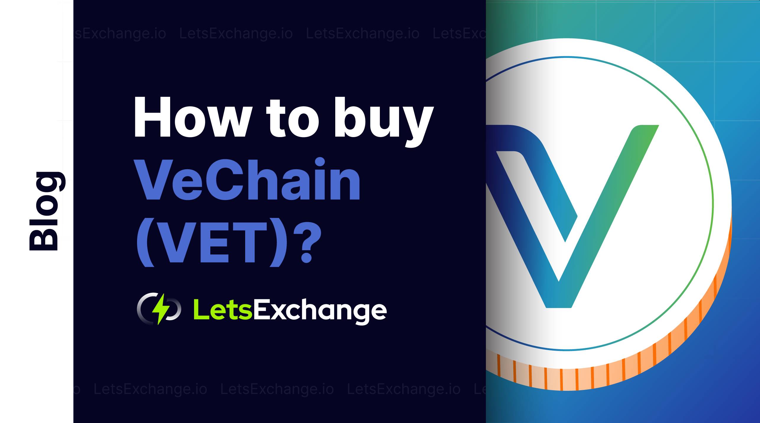 How to Buy VeChain? | LetsExchange