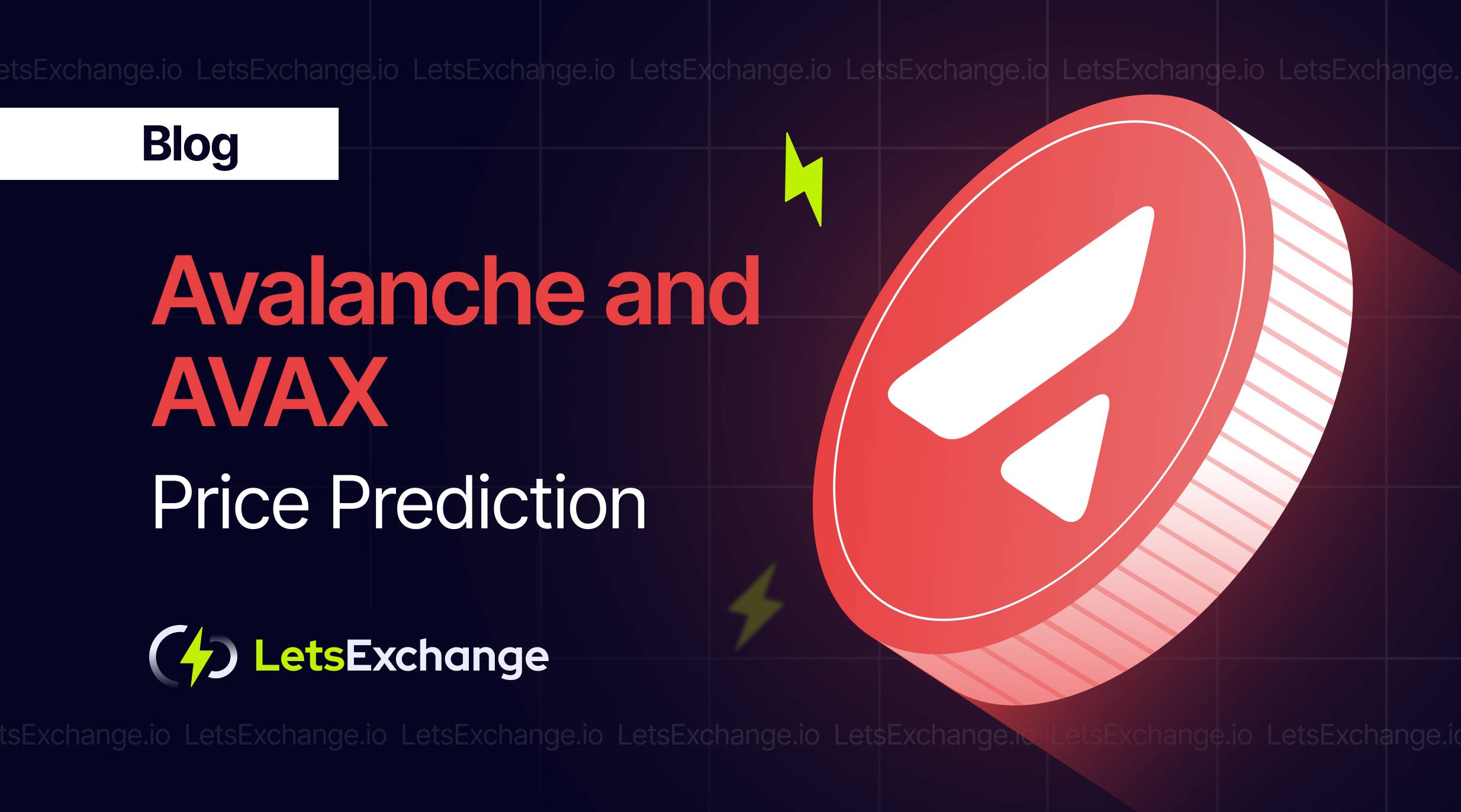 The future of Avalanche and AVAX price prediction | LetsExchange