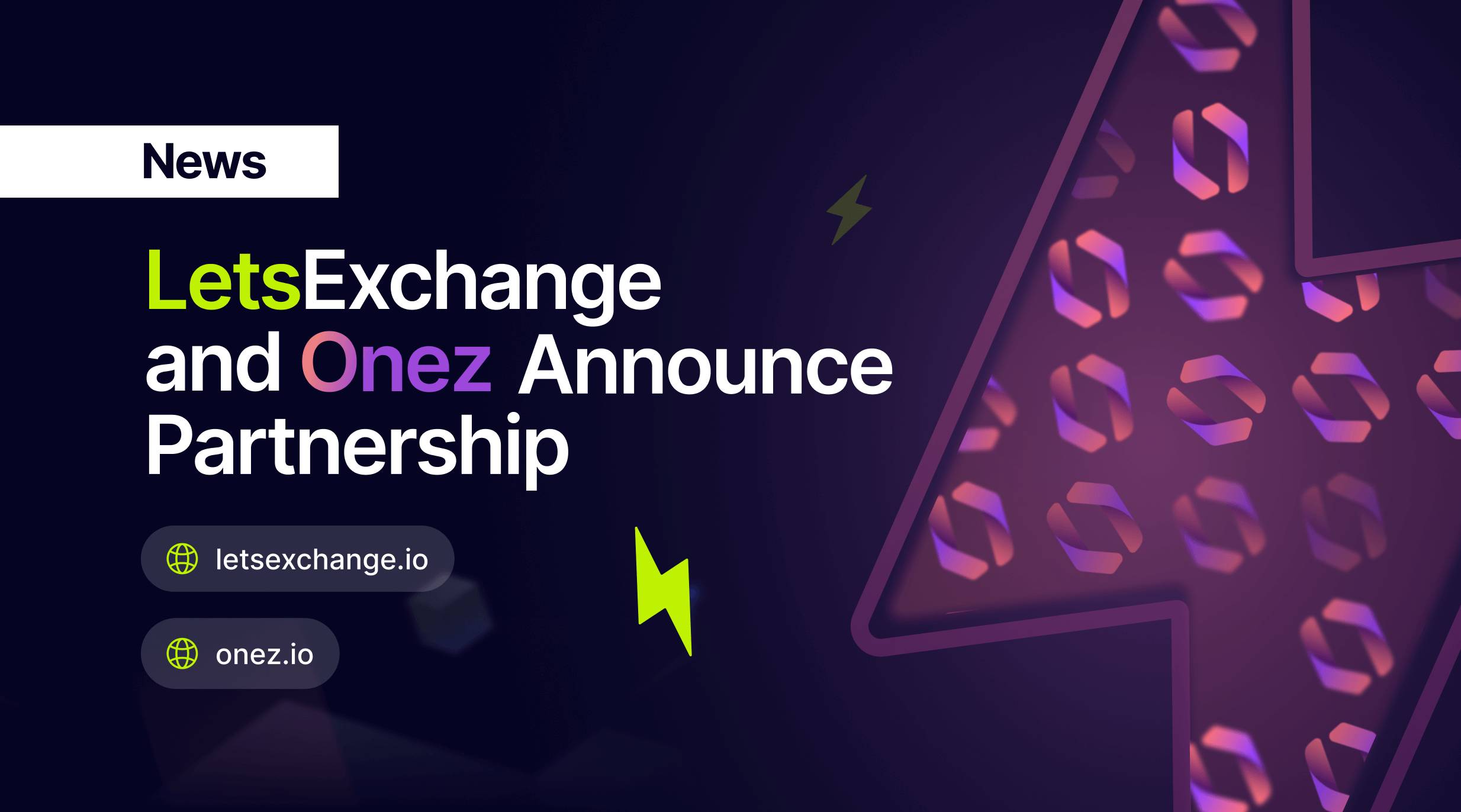 LetsExchange Announces New Partnership with Onez | LetsExchange