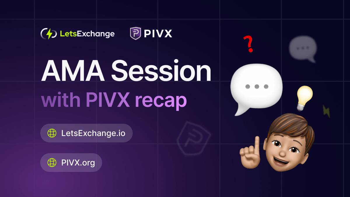 AMA session with LetsExchange and the PIVX team | LetsExchange blog