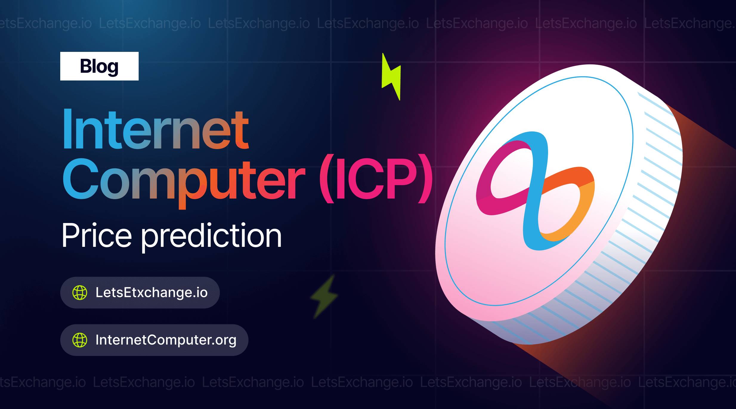 Internet Computer Price Prediction for 2023, 2025, 2030 | LetsExchange.io