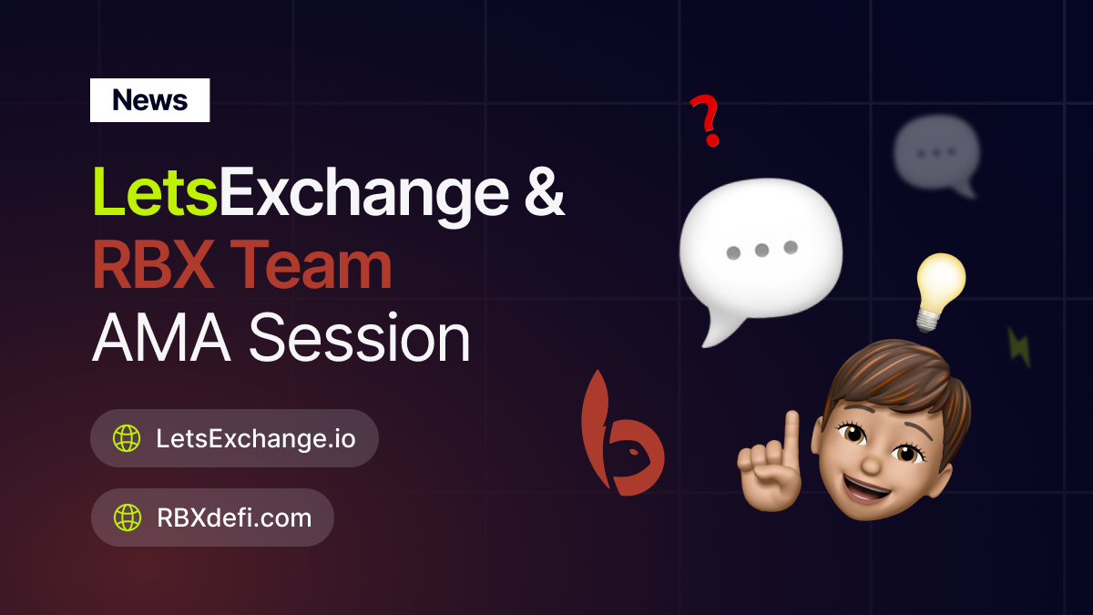 AMA Session with LetsExchange and the RBX Team | LetsExchange