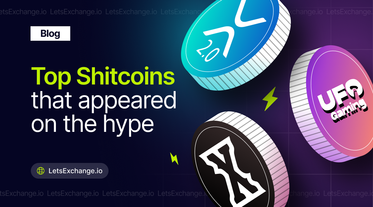 TOP shitcoins that appeared on the hype (e.g., on the rebranding of Twitter and other major events) | LetsExchange