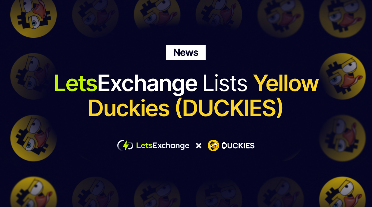 LetsExchange Lists the $DUCKIES Token | LetsExchange