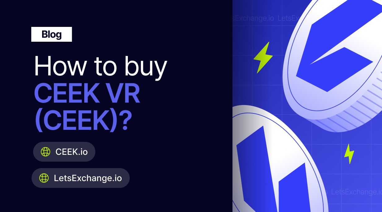 How to Buy Ceek VR? | LetsExchange blog